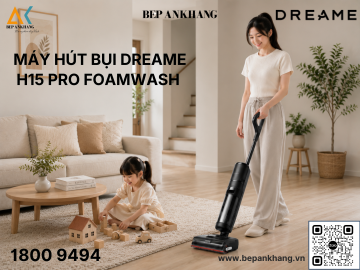Máy hút bụi lau sàn khô và ướt Dreame H15 Pro Foamwash